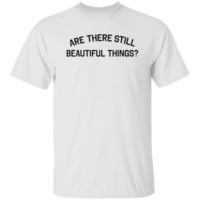 Ginny Hogan Are There Still Beautiful Things Shirt Taylor Swift