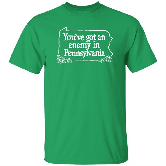 You've Got An Enemy In Pennsylvania Shirt Ghost Bongo Merch Store Pennsylvania Enemy Shirt