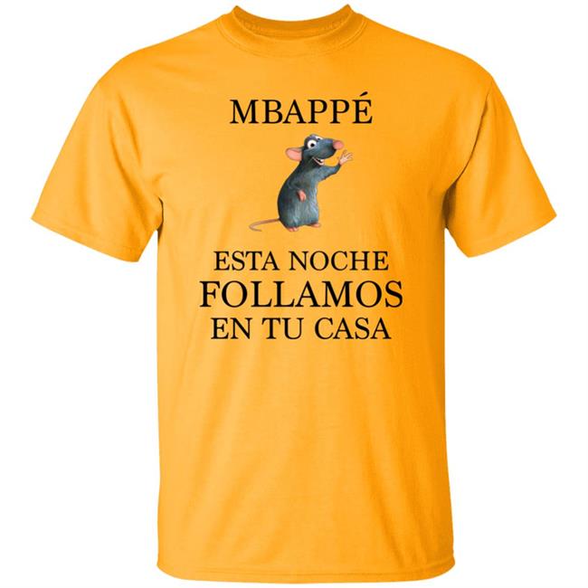 Miguel Serrano Mbappé Esta Noche Follamos En Tu Casa Shirt