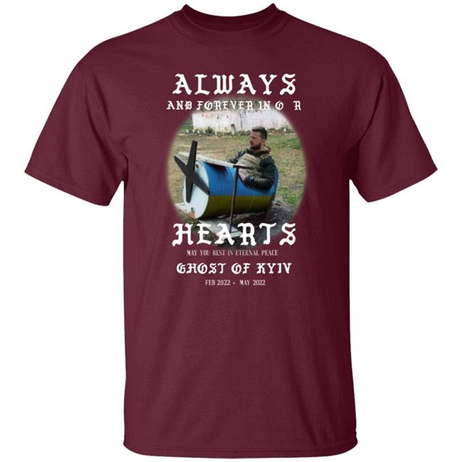 Always And Forever In Our Hearts Ghost Of Kyiv Shirt Teezily Shop Jackson Hinkle