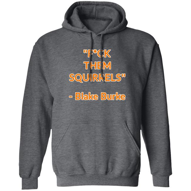 Blake Burke Fuck Them Squirrels Shirt Tennessee Volunteers Baseball