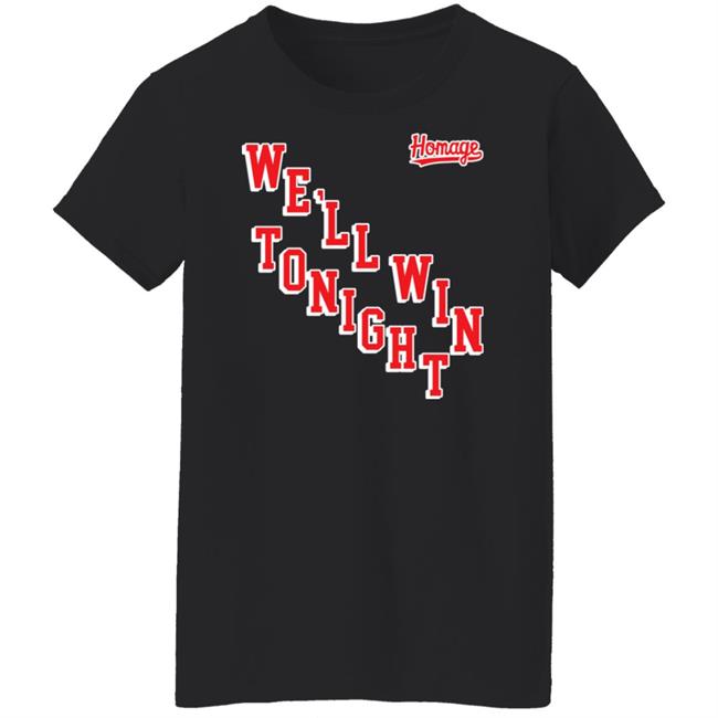 New York Rangers Homage We'll Win Tonight Shirt