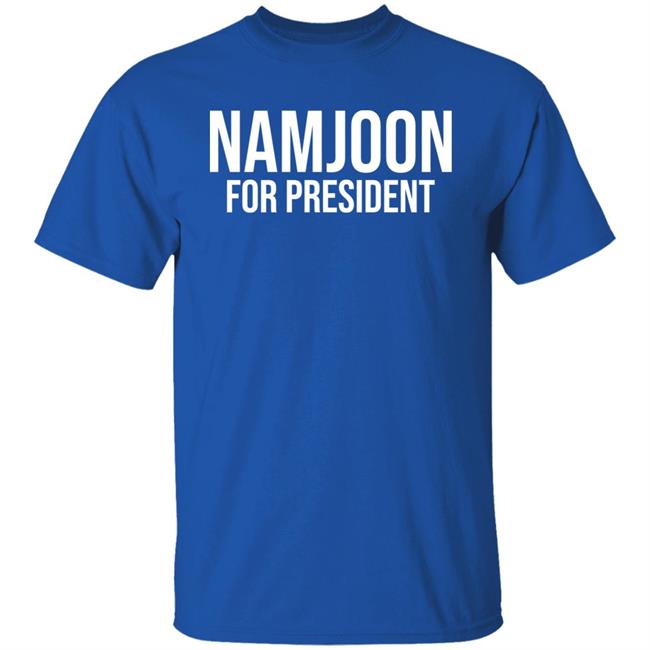 Namjoon For President Shirt Rashiduzzaman82