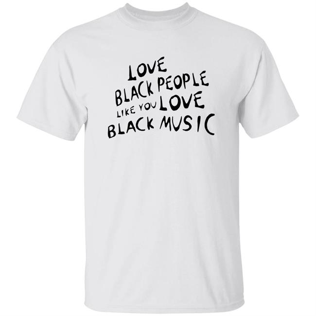 Love Black People Like You Love Black Music Hoodie Supervsn X Coachella Hoodie Do Better Hoodie Shirt Sweatshirt