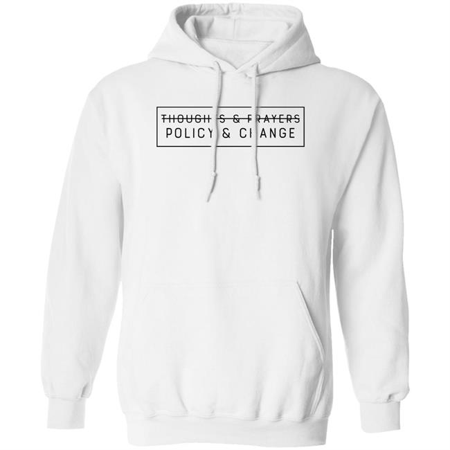 Emily Winston Thoughts And Prayers Policy And Change Shirt