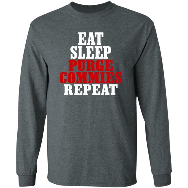 Eat Sleep Purge Commies Repeat Shirt Razörfist