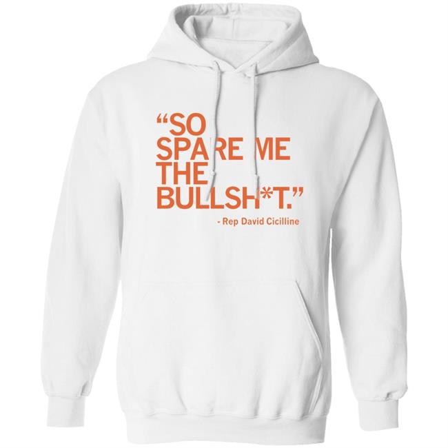 Rep David Cicilline So Spare Me The Bullshit Shirt Raygunsite Merch