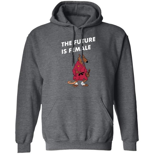 Mister Mantha The Future Is Female Shirt Splinter