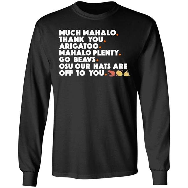 Much Mahalo Thank You Arigatoo Mahola Plenty Go Breavs Osu Our Hats Are Off To You Shirt MarvinBeaverman