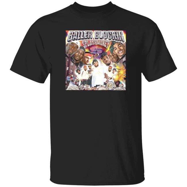 Baller Blockin Splashmoney Shirt Garydwayne Chris Montano Splash Money Records Presents Baller Blockin Shirt