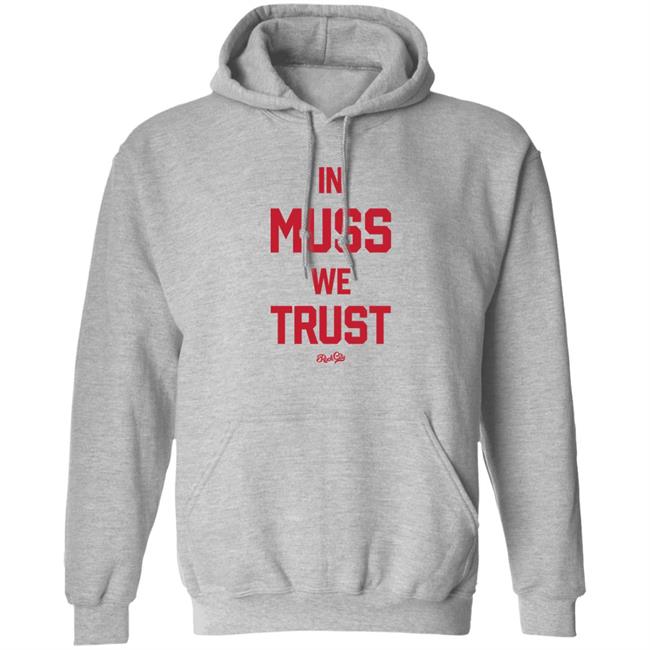 In Muss We Trust Shirt Rock City Store John Baugh