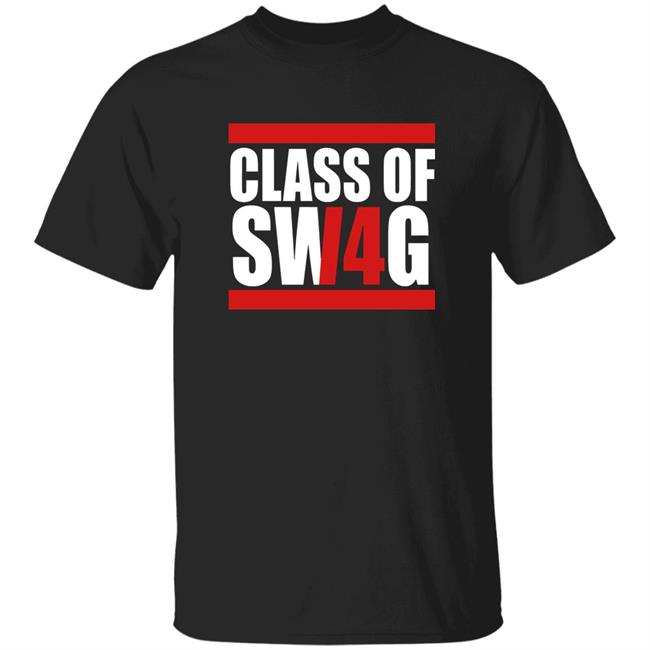 Class Of Sw4g Shirt Hoodie Sweatshirt