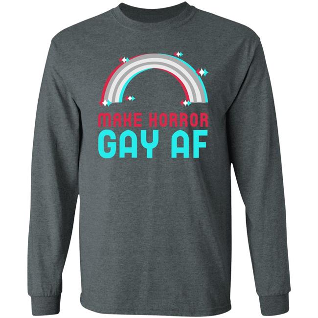 CuratorOfHorror Make Horror Gay Af Shirt Horror Oasis Merch