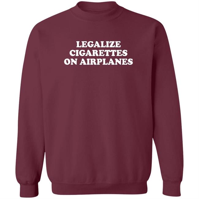 Crying In The Club 69 Cryingintheclub Merch Legalize Cigarettes On Airplanes Shirt