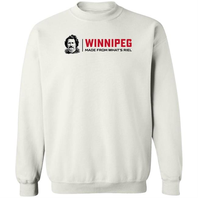 Way Back Winnipeg Winnipeg Made From What's Riel Shirt