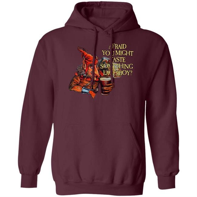 Hobgoblin Beer Store Afraid You Might Taste Something Lagerboy Shirt Hobgoblin Lagerboy Shirt