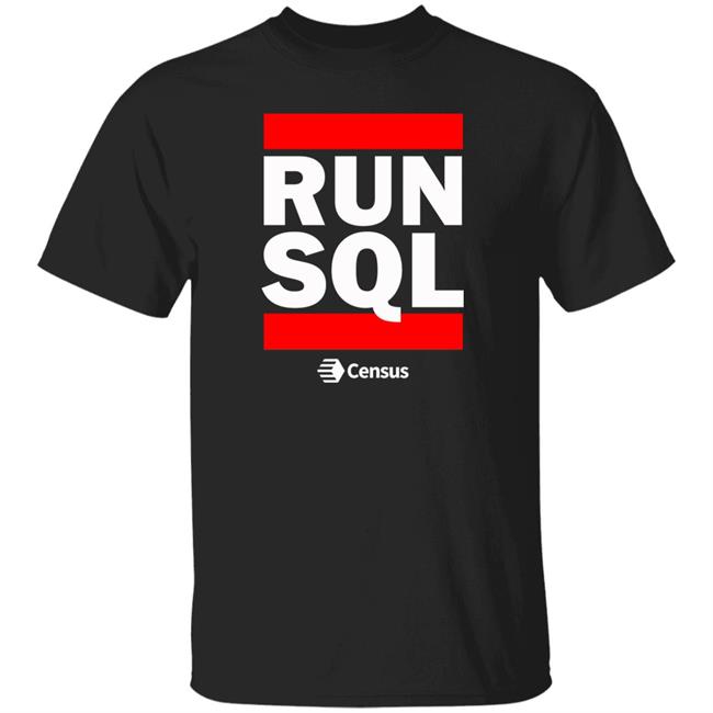 Run Sql Shirt Census Store