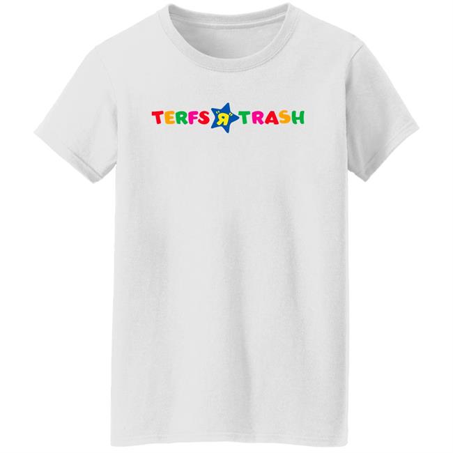 Terfs R Trash Shirt Algiraldez