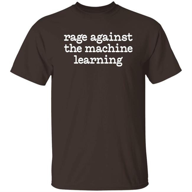 Rage Against The Machine Learning Shirt Chris Bail