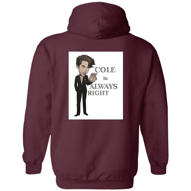 J0nesulrich Cole Is Always Right Shirt