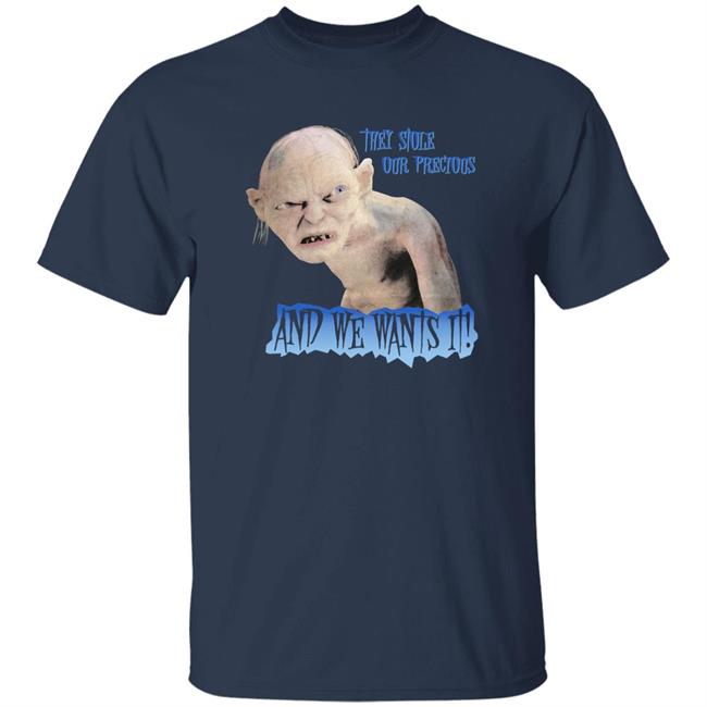 The Lord Of The Rings Gollum They Stole Our Precious And We Wants It Shirt Stern Show PostMalone