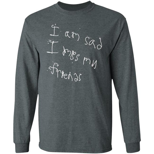 I'm Sad I Miss My Friends Shirt Isaiah Mckenzie