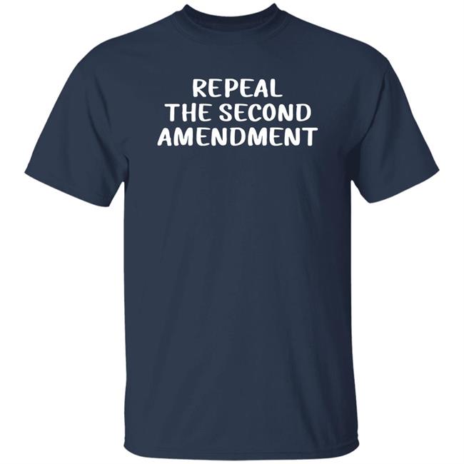 Repeal The Second Amendment Shirt Libs Of Tiktok David Macfarlane