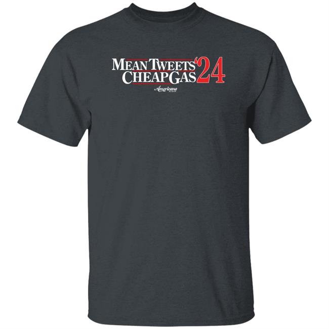 Mean Tweets Cheap Gas '24 Shirt Americanabydanielle Store Danielle D'souza Gill