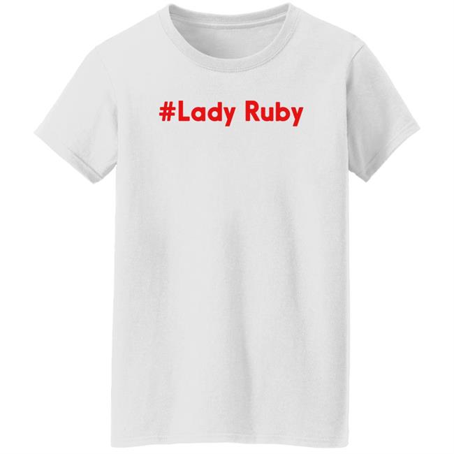 Ruby Freeman Lady Ruby Shirt