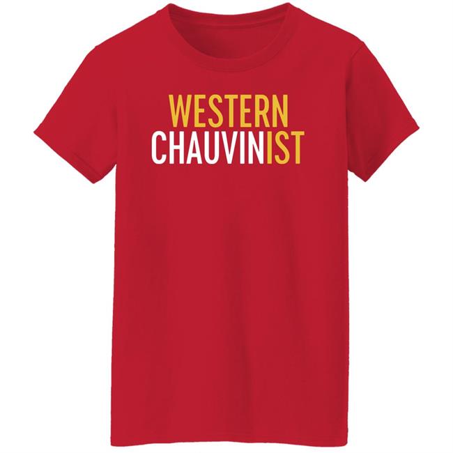 Western Chauvinist Shirt Tim Wise