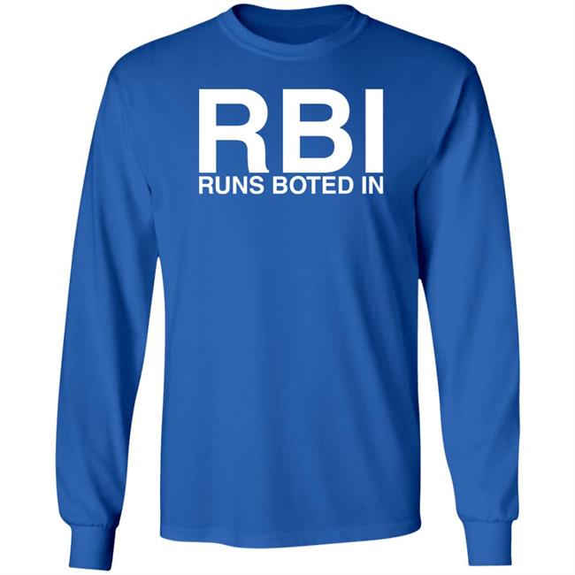 Rbi Runs Boted In Shirt Obvious Shirts Merch Basic-Ass Shirts