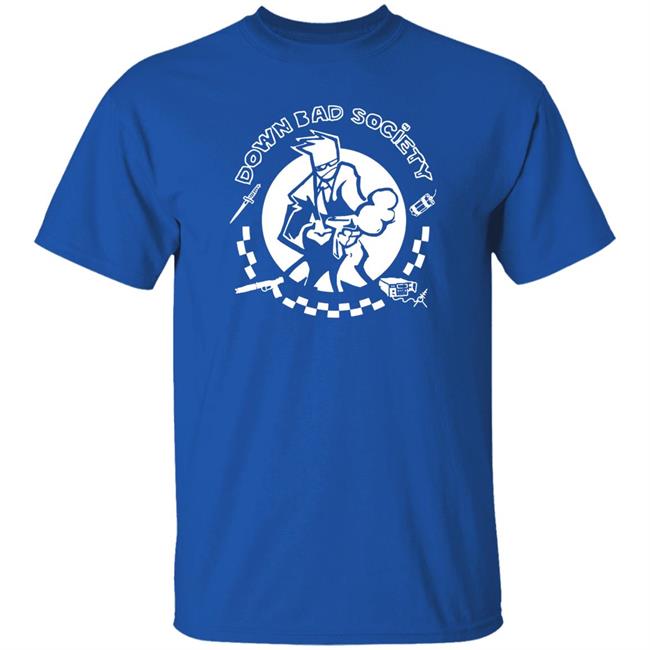 Down Bad Society Shirt Dadbod Society Merch Master Of None Shirt