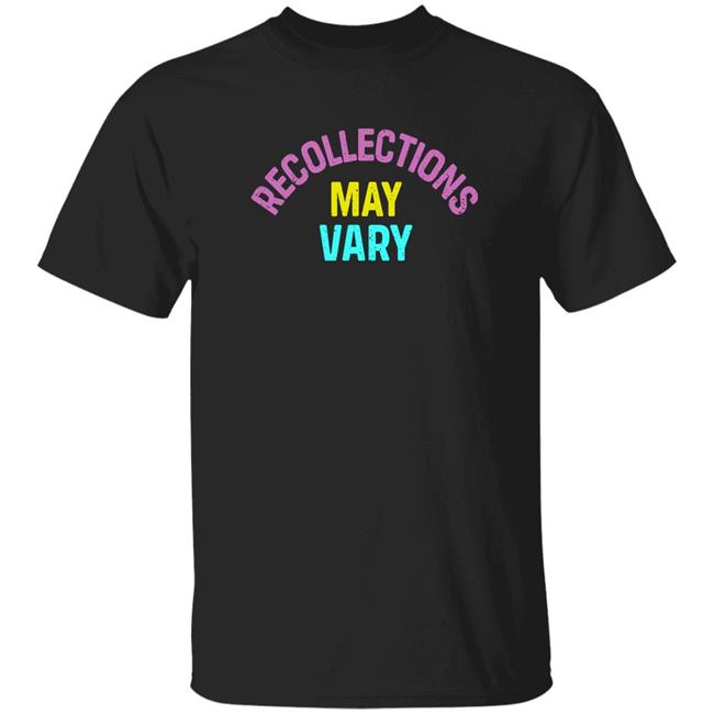 Recollections May Vary Shirt Brittany Gadoury Recollections May Vary Shirt Hoodie Sweatshirt