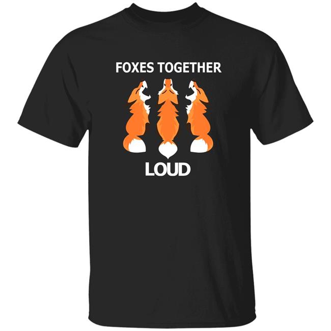Foxes Together Shirt Coyotictrouble Foxes Together Shirt Hoodie Sweatshirt