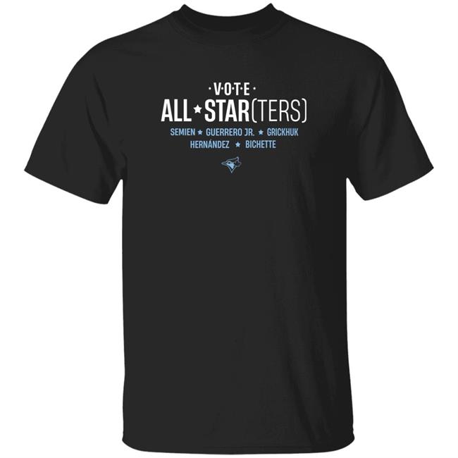Vote All Star Ters Shirt Toronto Blue Jays Vote All Star Ters Shirt Hoodie Sweatshirt