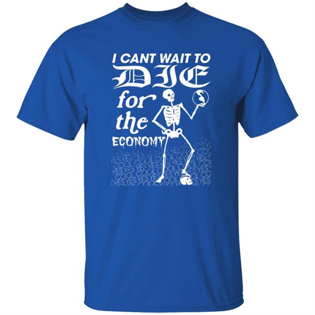 Da Share Z0ne Merch Anton Hand I Cant Wait To Die For The Economy Shirt