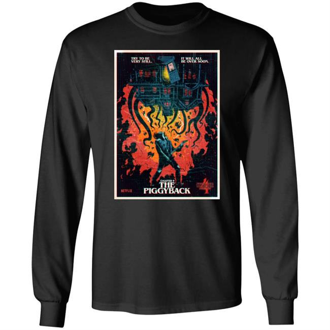 Stranger Things Try To Be Very Still It Will All Be Over Soon Chapter 9 The Piggyback Shirt