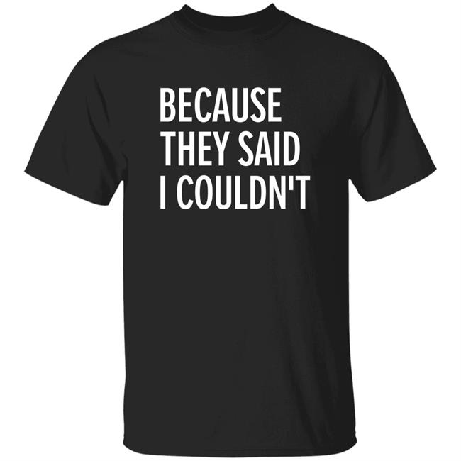 Because They Said I Couldn't Shirt Brandon Brook's Shirt Eagles Nation Because They Said I Couldn't Shirt Hoodie Sweatshirt