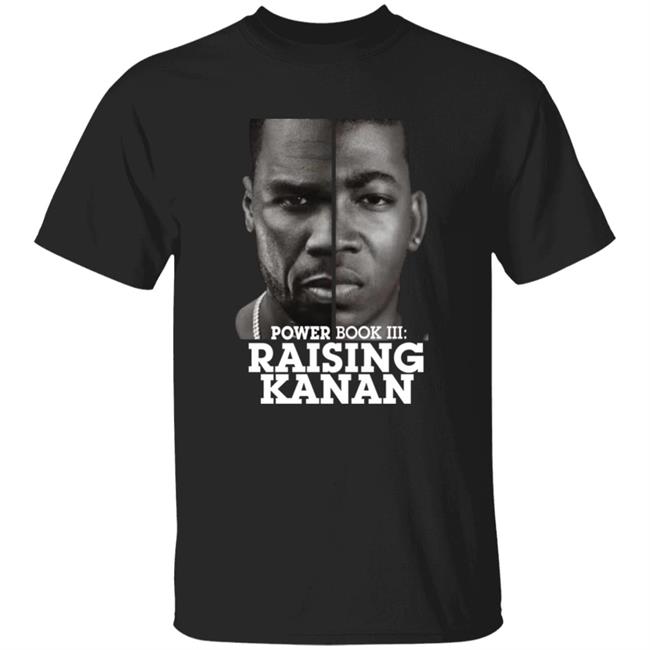 Power Book III Raising Kanan Shirt Gunitbrands Merch Raising Kanan Face Off Shirt Hoodie Sweatshirt