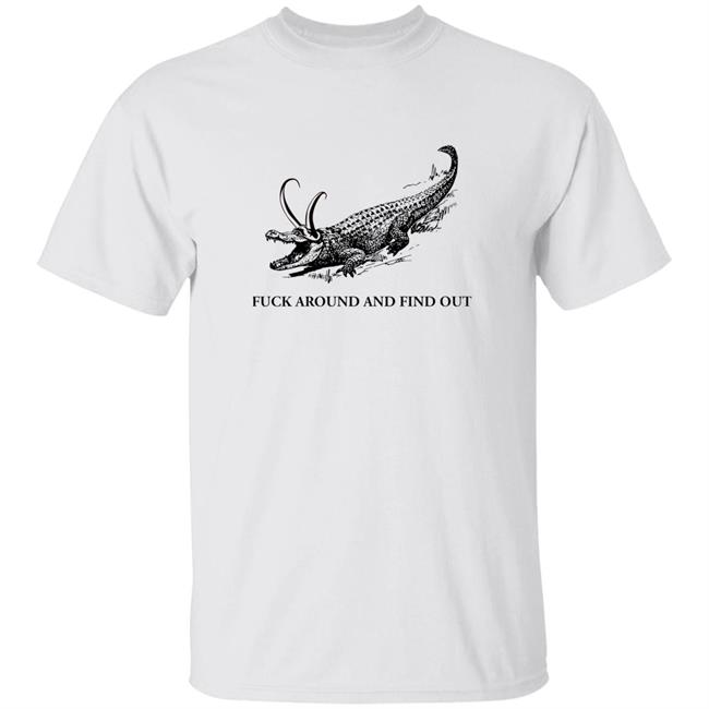 Crocodile Horn Fuck Around And Find Out Shirt Fuck Around And Find Out Loki Alligator Shirt Hoodie Sweatshirt