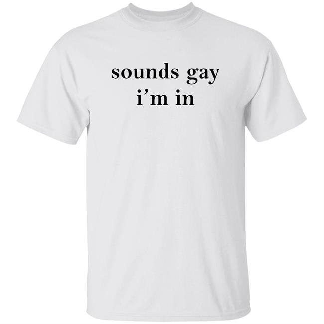 Sounds Gay I'm In Shirt Bea Sounds Gay I'm In Shirt Hoodie Sweatshirt