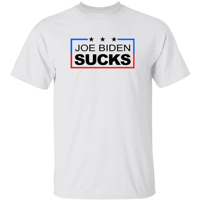Joe Biden Sucks Shirt Biden Suck Shirt Joe Biden Sucks 2021 Shirt Hoodie Sweatshirt
