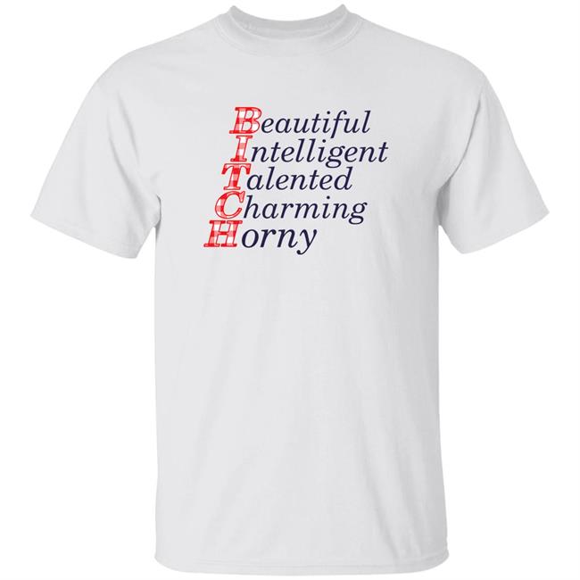Beautiful Intelligent Talented Charming Horny Shirt Morgan Beautiful Intelligent Talented Charming Horny Shirt Hoodie Sweatshirt