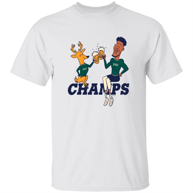 Cheers To The Deer Milwaukee Bucks Championship Shirt Champs 1971 2021 Shirt Hoodie Sweatshirt