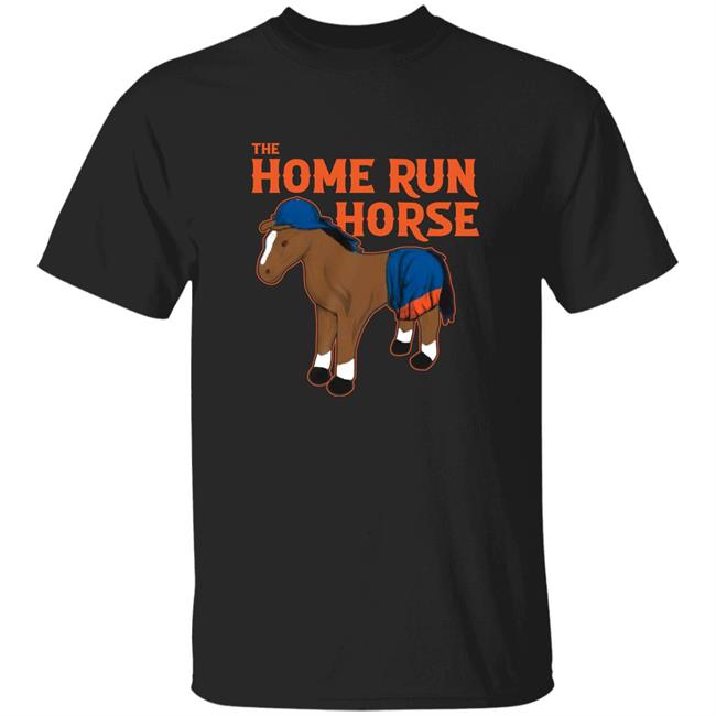 The Home Run Horse Shirt Lfgmshop Merch The Home Run Horse Shirt Hoodie Sweatshirt