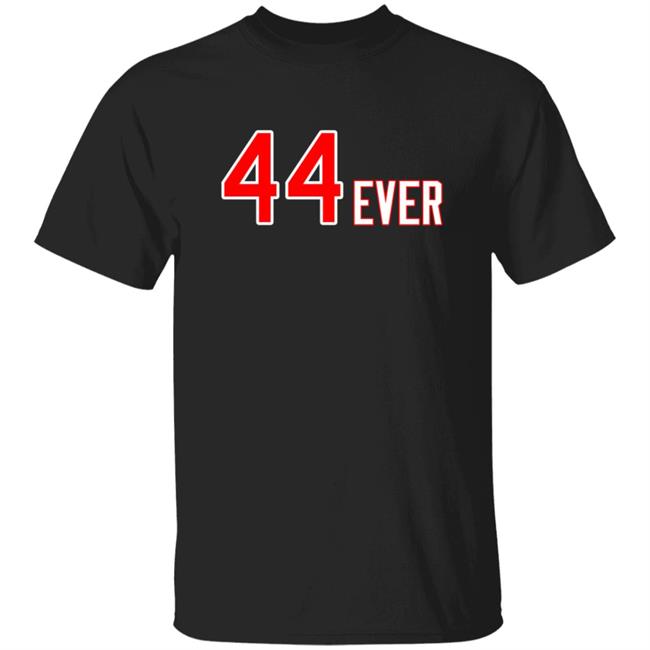 44Ever Shirt Obviousshirts Merch 44Ever Shirt Hoodie Sweatshirt