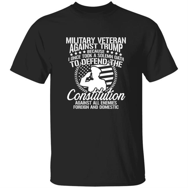 Military Veteran Against Trump Shirt Military Veterans Against Trump 2020 Usa Election Shirt Hoodie Sweatshirt