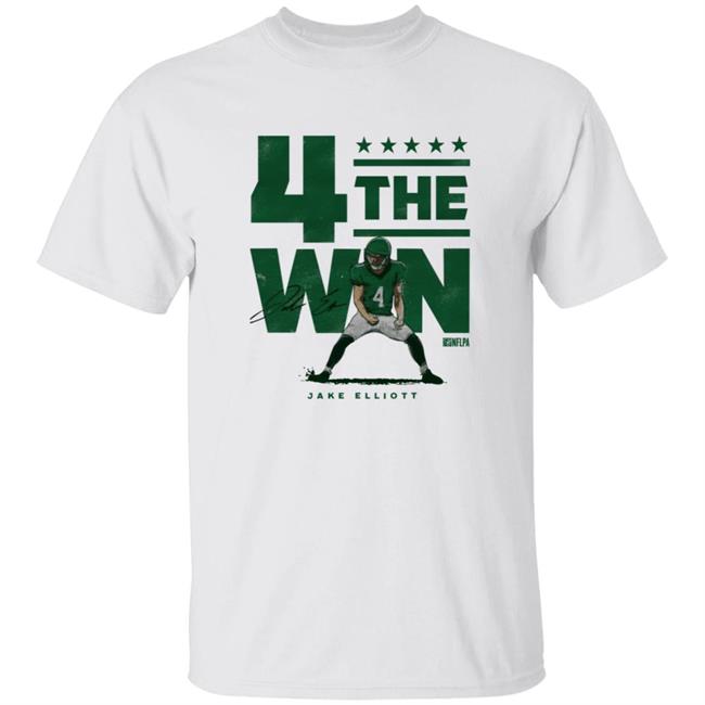 Jake Elliott 4 The Win Shirt 500Level Merch Jake Elliott Win G Shirt Nick Sirianni Jake Elliott 4 The Win Shirt Hoodie Sweatshirt