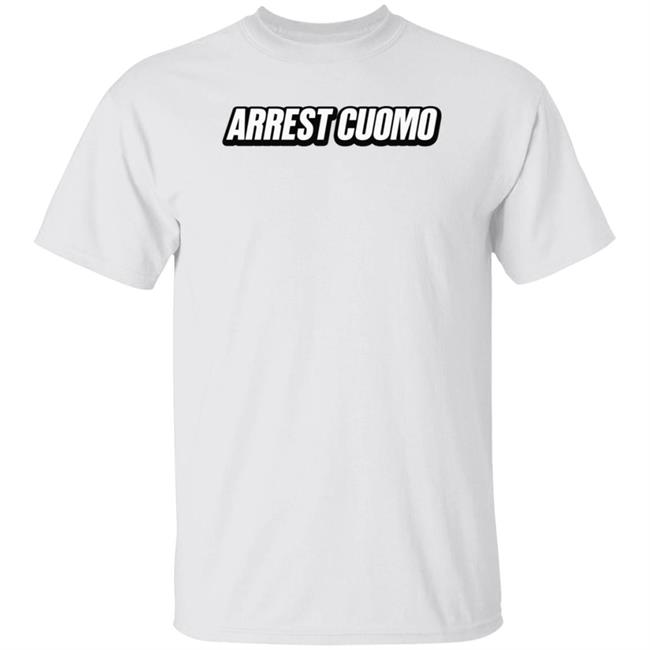 Arrest Cuomo Shirt Hoodie Sweatshirt
