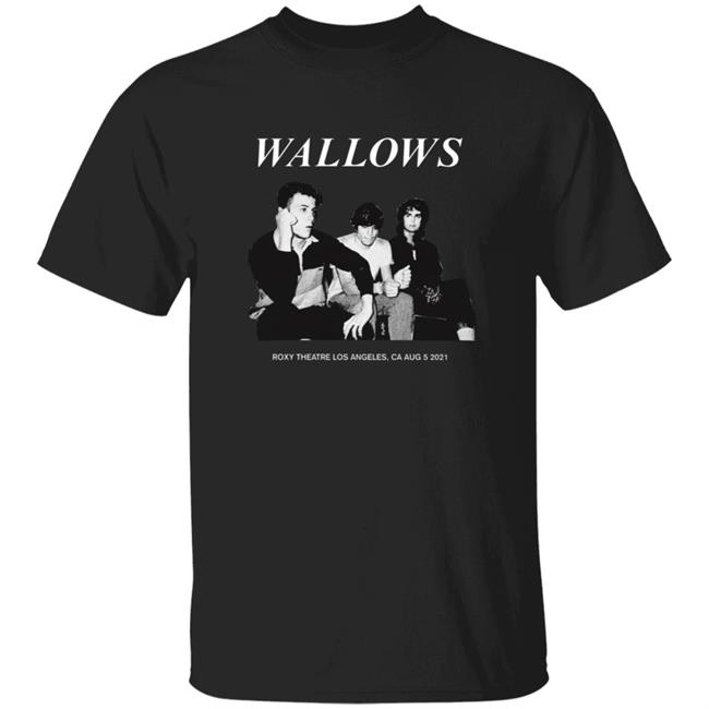 Wallows Roxy Event Shirt Wallowsmusic Merch Wallows Roxy Event T-Shirt Limited Quantity Available Wallows Roxy Event Shirt Hoodie Sweatshirt